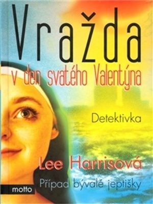 [Případ bývalé jeptišky 10] • Vražda v den svatého Valentýna